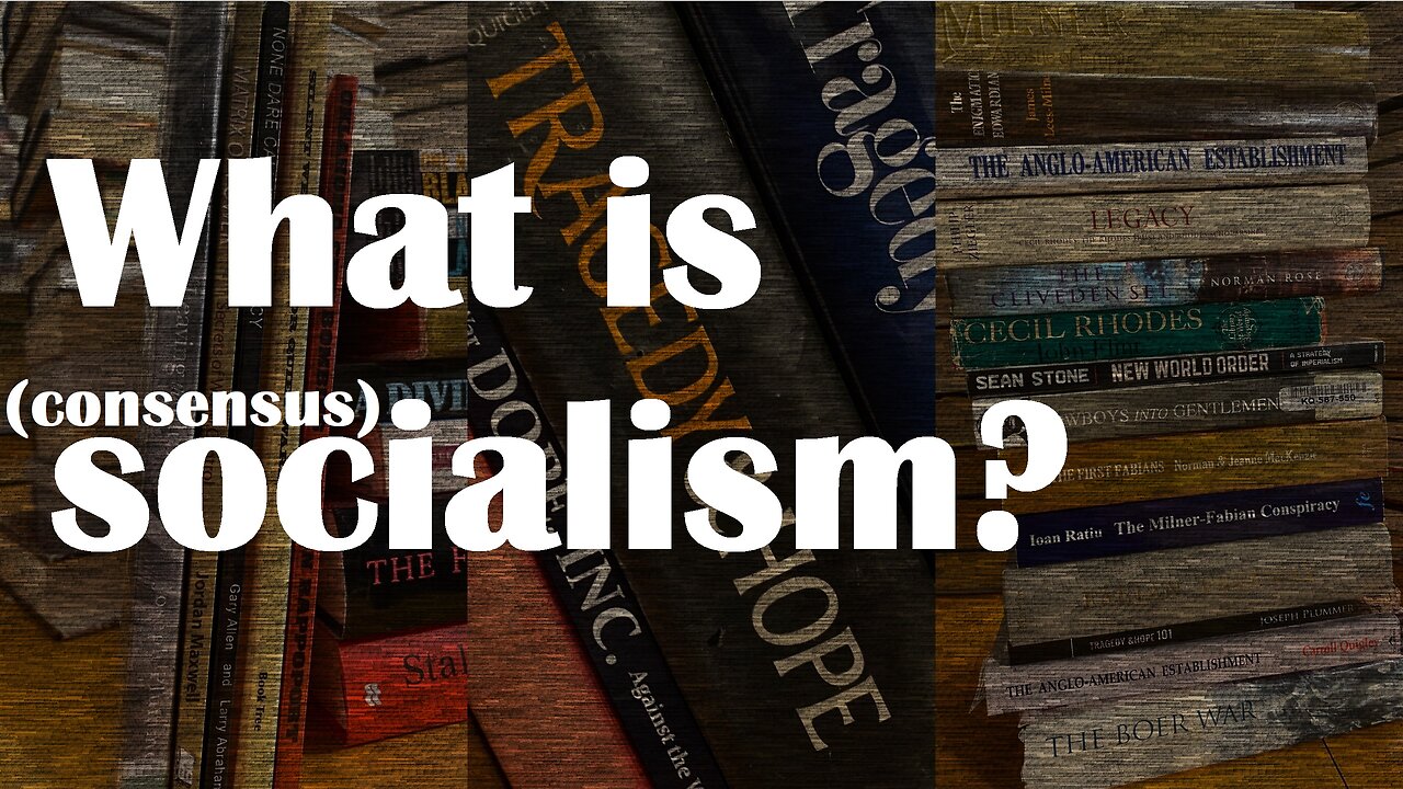 What is (consensus) socialism?