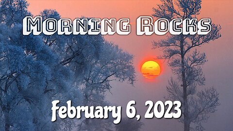 🌞 Morning Rocks - 2.6.23