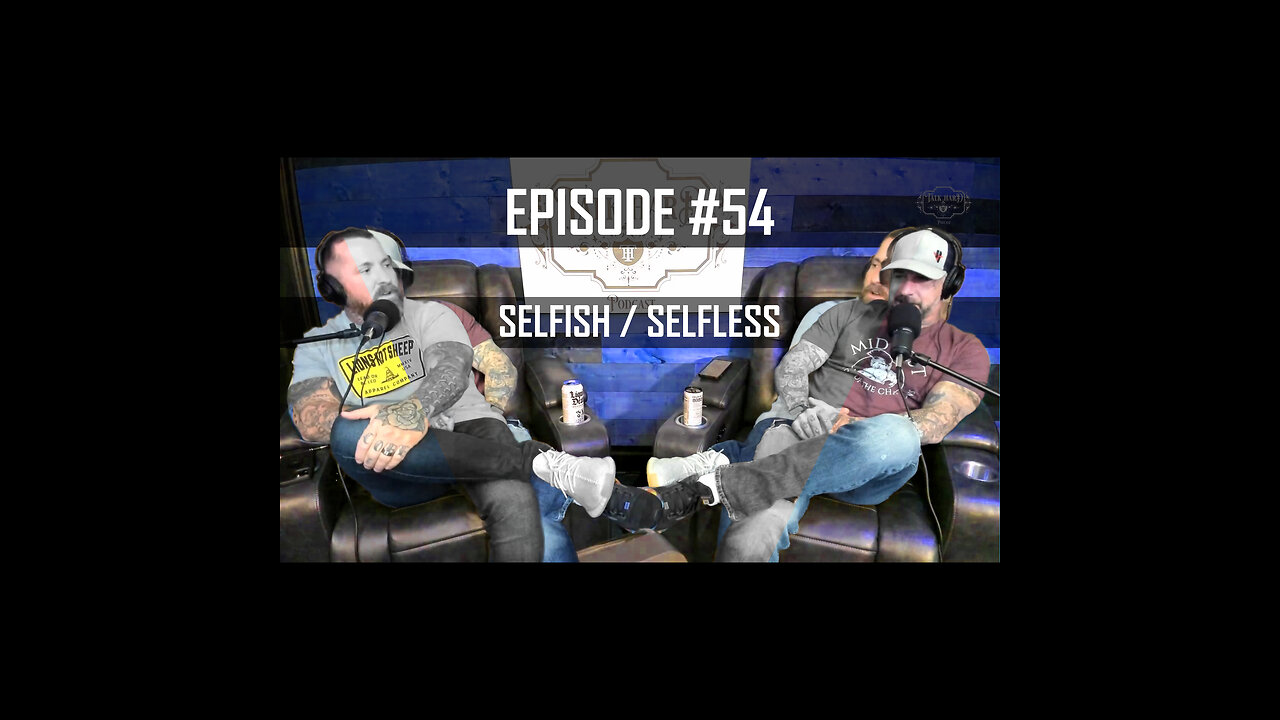 Talk Hard Episode 54 - Time to be Selfish/Selfless