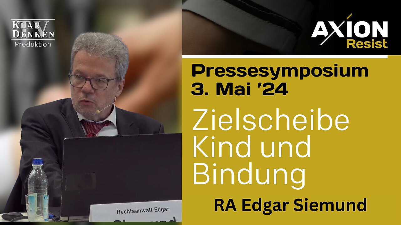 Vortrag von RA Edgar Siemund aus dem 1. Pressesymposium Axion Resist, Zielscheibe Kind