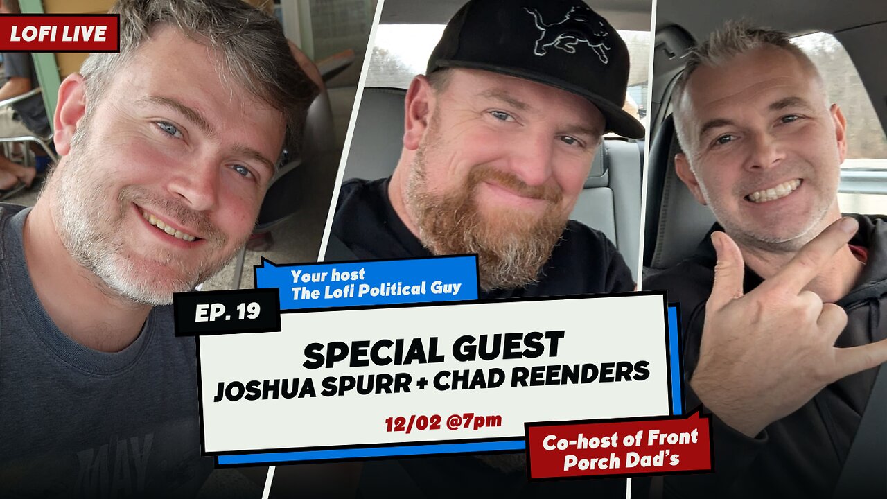 Lofi Live with Josh Spurr and Chad Reenders to talk their podcast and todays events