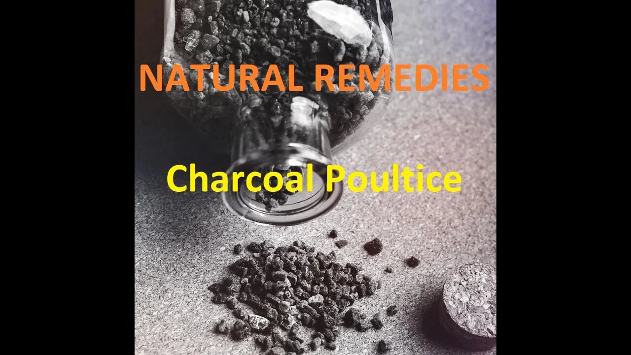 NATURAL REMEDIES: CHARCOAL POULTICE