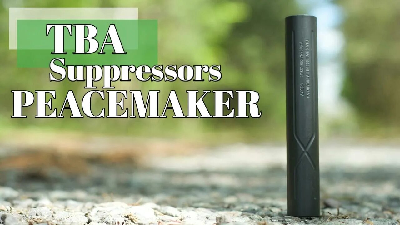 🎥TBA Suppressors Peacemaker