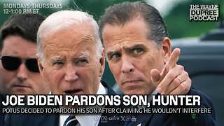 E2003: Joe Pardon's Son Hunter, Asks America To Understand Decision 12/2/24