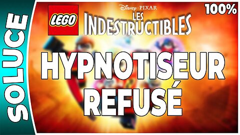 LEGO : Les Indestructibles - DEFI - HYPNOTISEUR REFUSÉ [FR PS3]