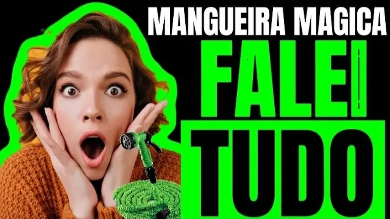 MANGUEIRA MAGICA: Mangueira Expansível - Manguera Mágca é Boa? Mangueira de Jardim [FALEI TUDO]