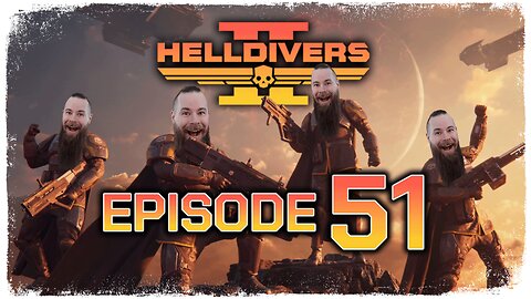 Helldivers 2 // Episode 51 // SNEAKY ROBOTS // Gameplay Walkthrough