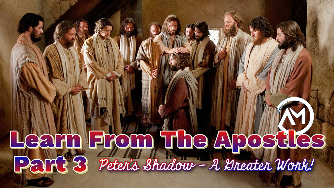 Learn from the Apostles, Part 3