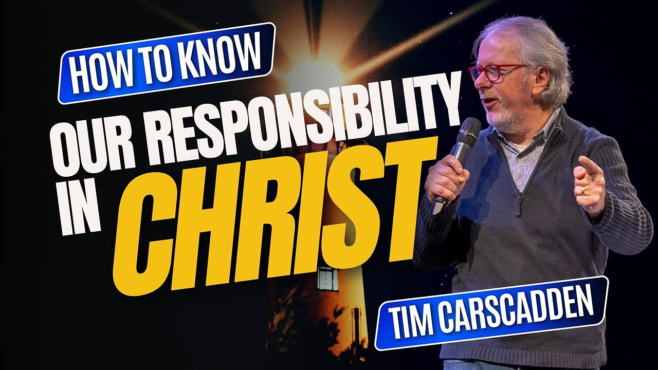 How to Know Our Responsability in Christ | Tim Carscadden | Part 12 | Full Wednesday Night Worship | 5/8/2024