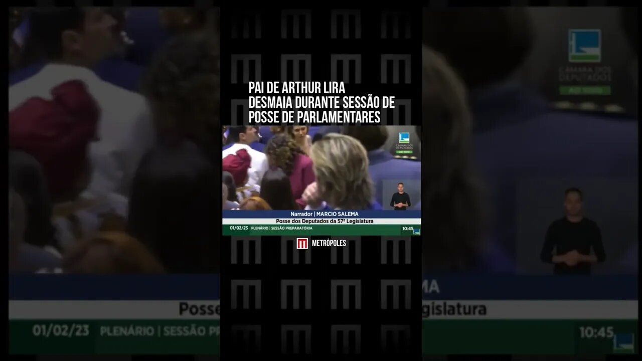 Pai do Arthur Lira desmaia durante a sessão de posse dos parlamentares