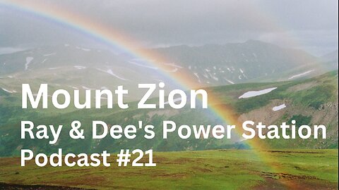 Mount Zion Podcast #21