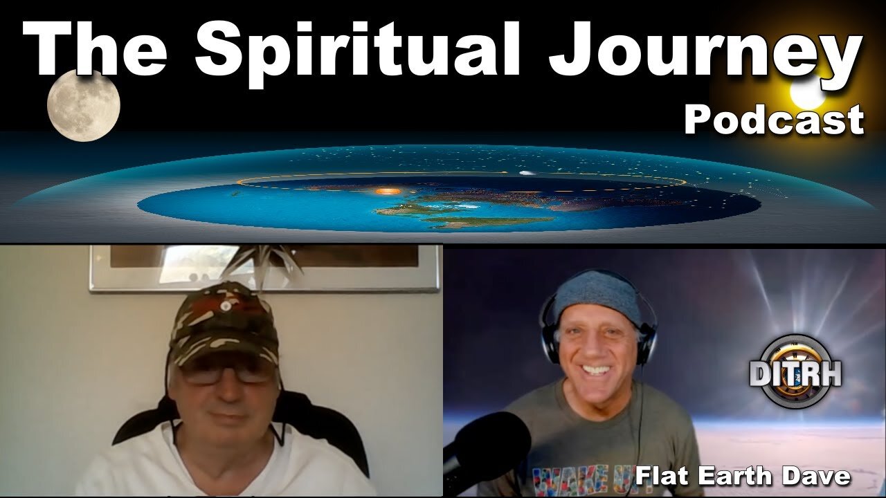 The Spiritual Journey with Flat Earth Dave