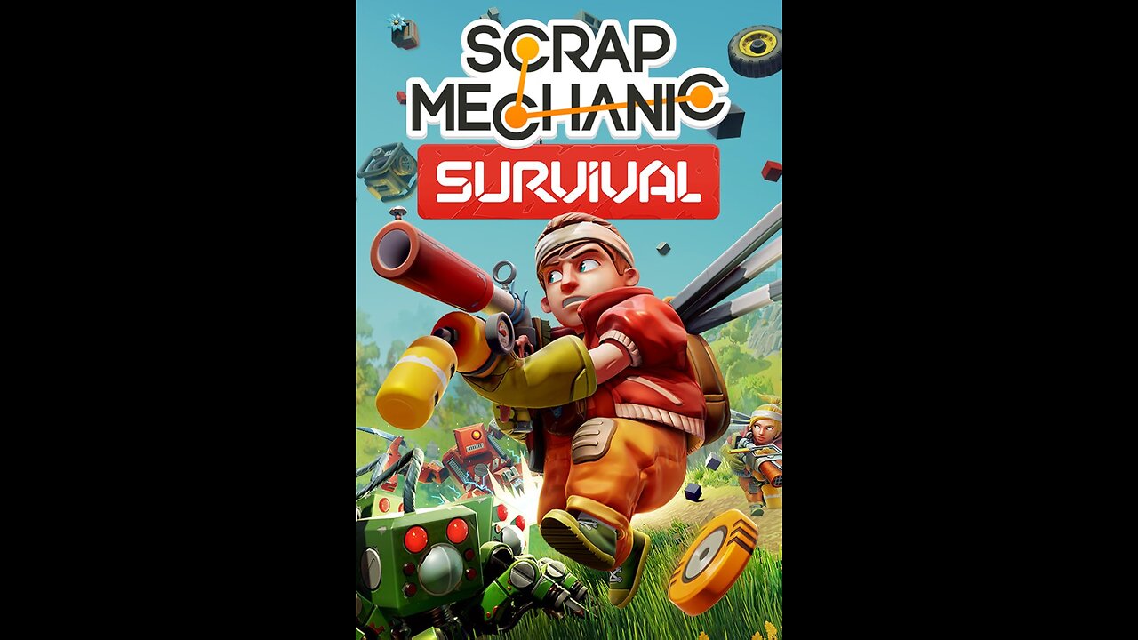 scrap mechanic survival (ep 6)