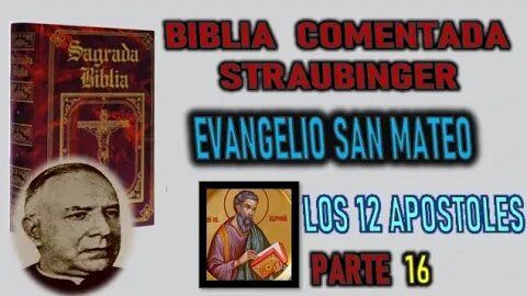 MISION DE LOS 12 APOSTOLES - BIBLIA STRAUBINGER parte 16