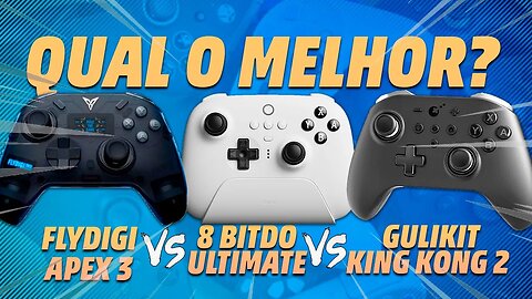 APEX 3 vs KING KONG 2 PRO vs 8 BITDO ULTIMATE - O MELHOR CONTROLE DO MOMENTO - PC, SWITCH, ANDROID