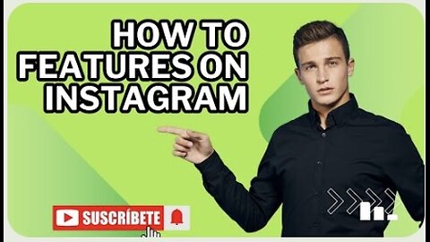 How to Features on Instagram