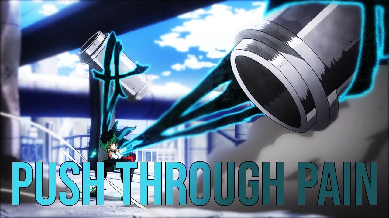 PUSH THROUGH PAIN - My Hero Academia Motivational Video [AMV] - Powerful Anime Motivational Video