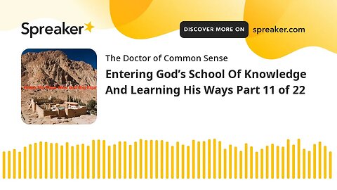 Entering God’s School Of Knowledge And Learning His Ways Part 11 of 22