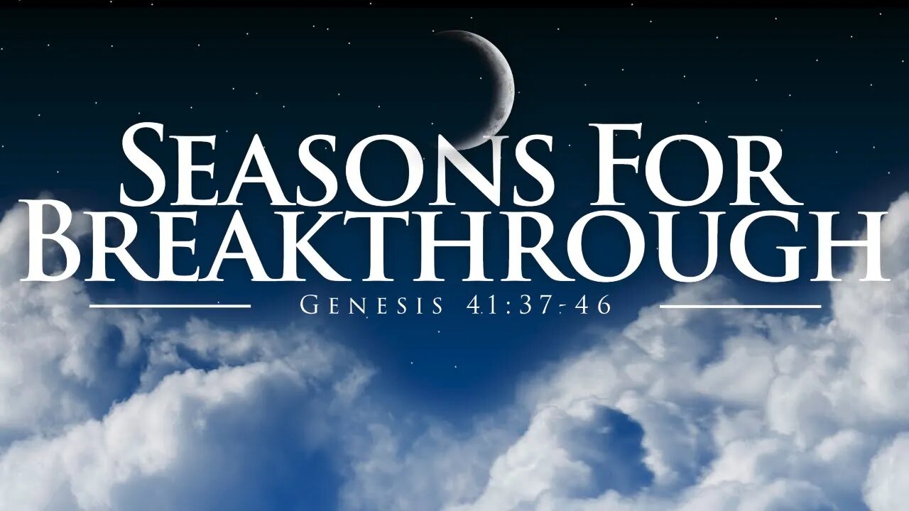 Seasons For Breakthrough