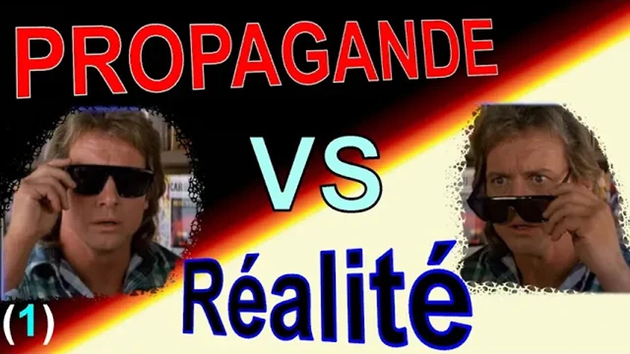 Propagande VS Réalité / 1