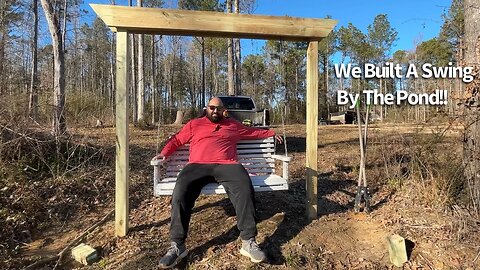 How To Build A Stand Alone Swing By The Pond!