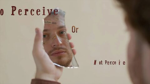 Perception "To perceive or Not perceive" (that is a question)