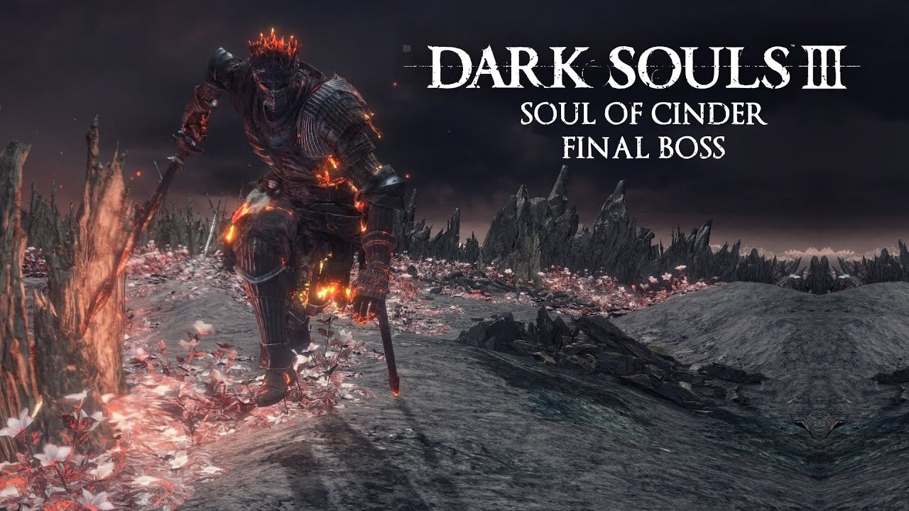 Dark Souls III Final Boss Battle Soul of Cinder & The End (PC)