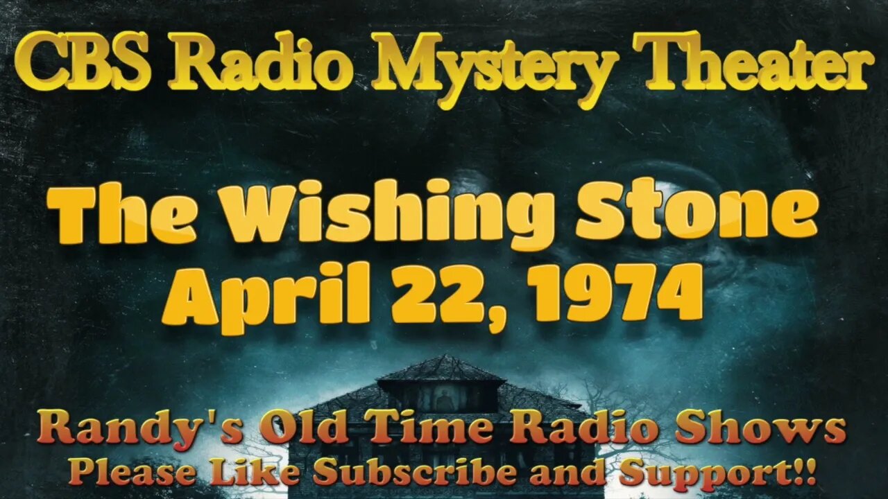 74 04 22 CBS Radio Mystery Theater The Wishing Stone