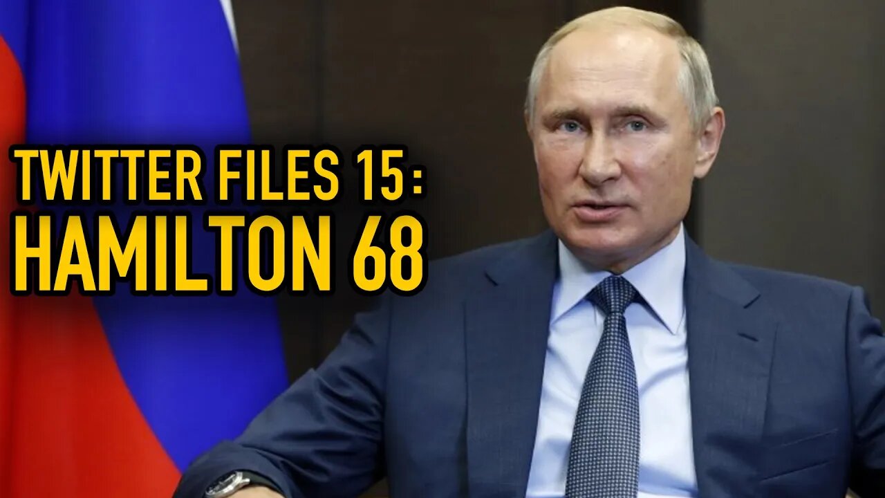 Twitter Files 15: Hamilton 68 Creates Fake Russian Threat