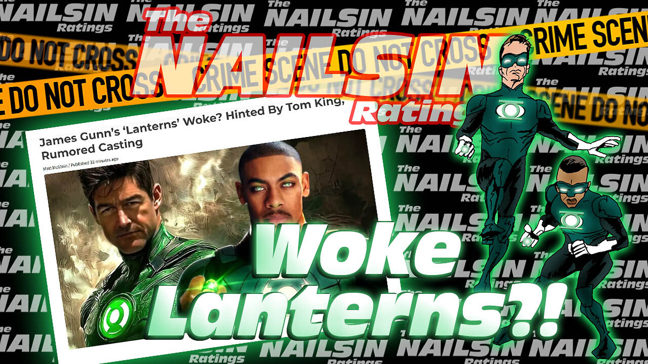 The Nailsin Ratings: Woke Lanterns?!