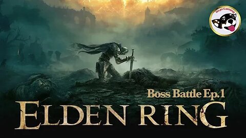 Dojo Gaming - Elden Ring Boss Battle Ep. 01