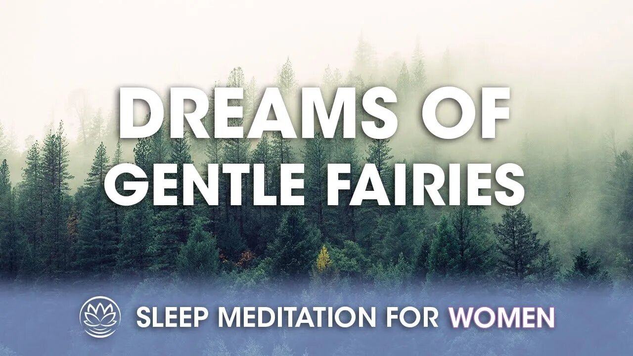 Dreams of the Gentle Fairies // Sleep Meditation for Women