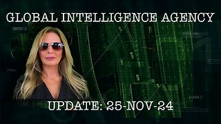 25-NOV-24 GLOBAL INTELLIGENCE AGENCY UPDATE