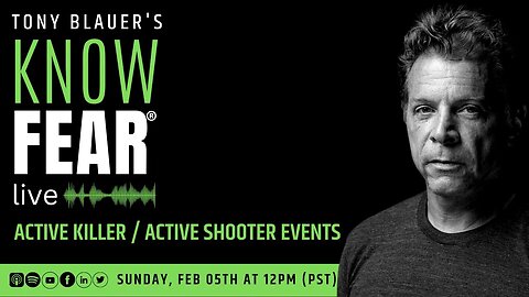 KNOW FEAR® LIVE: Active Killer/Active Shooter Events