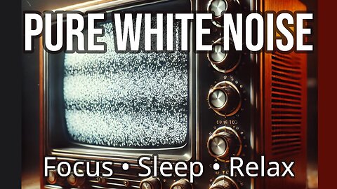 Old-School White Noise | Pure White Noise for Sleep, Focus, and Relaxation