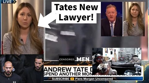 Andrew Tate New Female Lawyer Interviewed by Piers Morgan