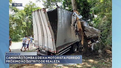 Manhuaçu: Caminhão Tomba e deixa Motorista Ferido Próximo ao Distrito de Realeza.