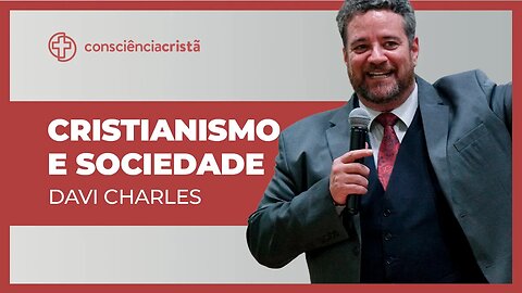 CRISTIANISMO E SOCIEDADE | Davi Charles