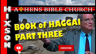 The Book of Haggai | Haggai Part 3 | Athens Bible Church