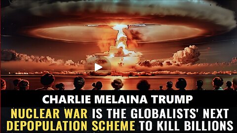 Mike Adams HRR W/ NUCLEAR WAR is the globalists' next DEPOPULATION scheme to kill billions