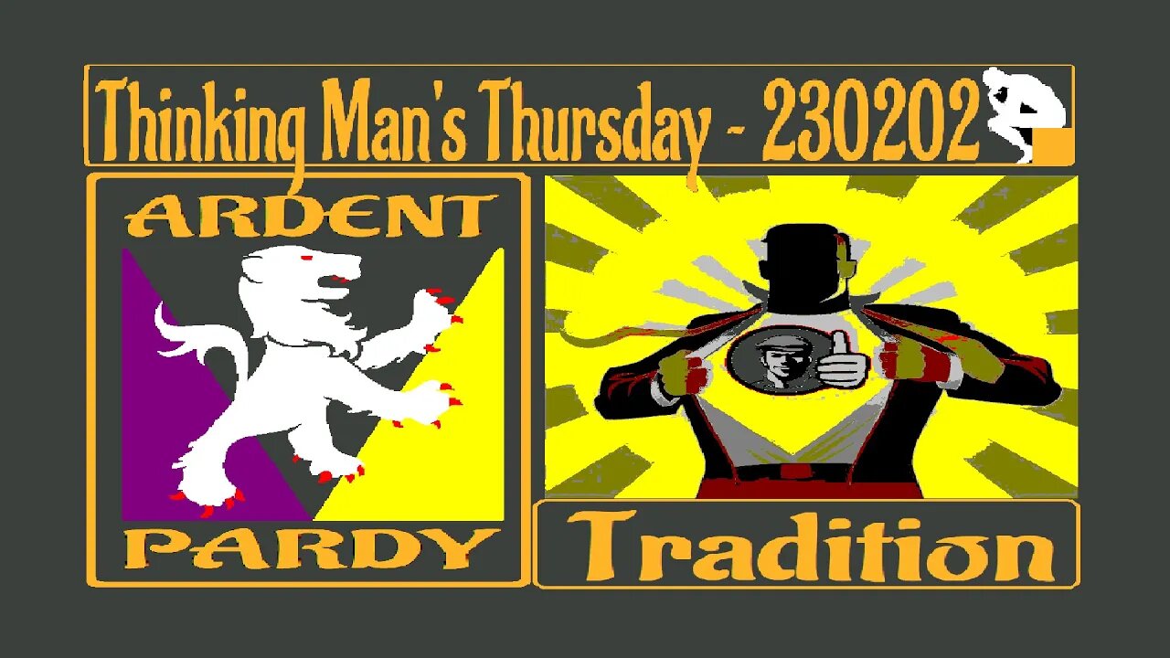 Thinking Man's Thursday ~ 230202 ~ Tradition