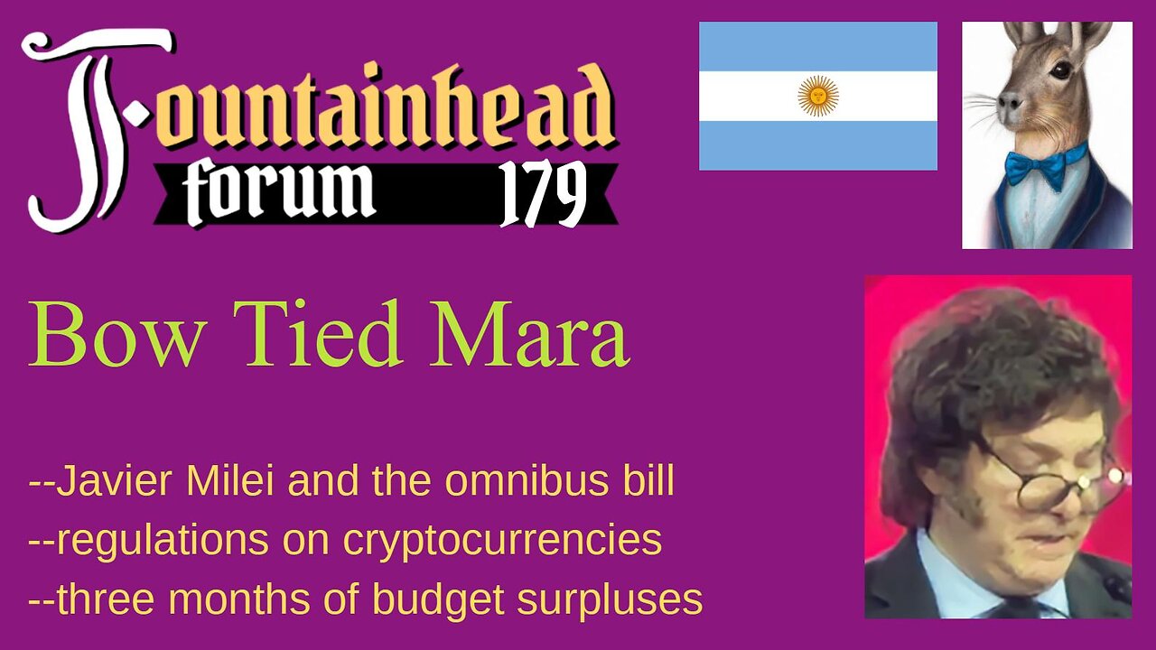 FF-179: Bow-Tied Mara on Javier Milei's first four months as President of Argentina