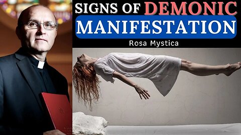 SIGNS OF DEMONIC MANIFESTATION - FR. VNCENT LAMPERT