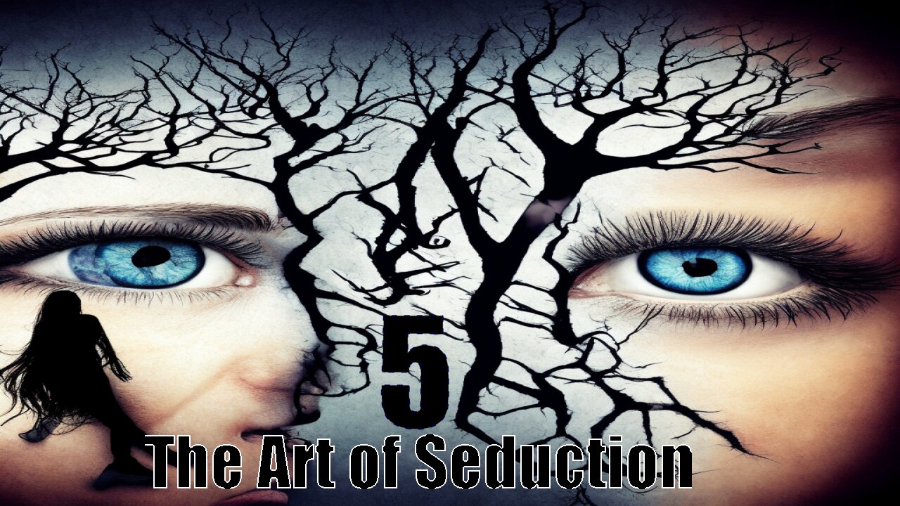 The Art of Seduction - pt5