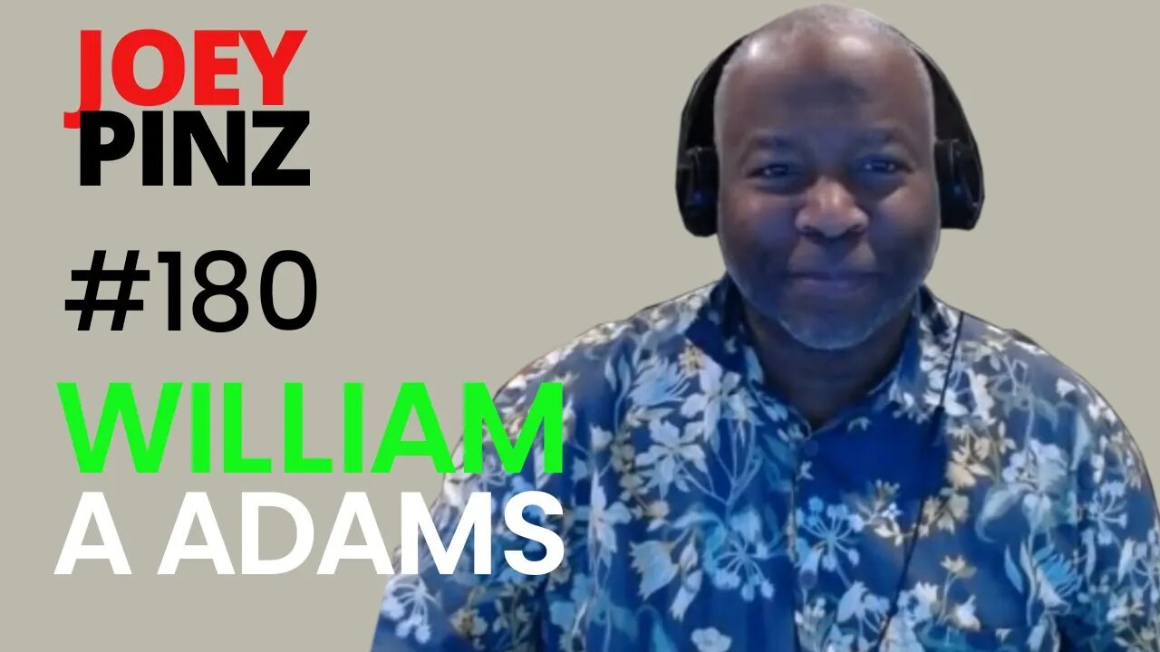 #180 William A. Adams: Equality in Technology equals Tequity| Joey Pinz Discipline Conversations