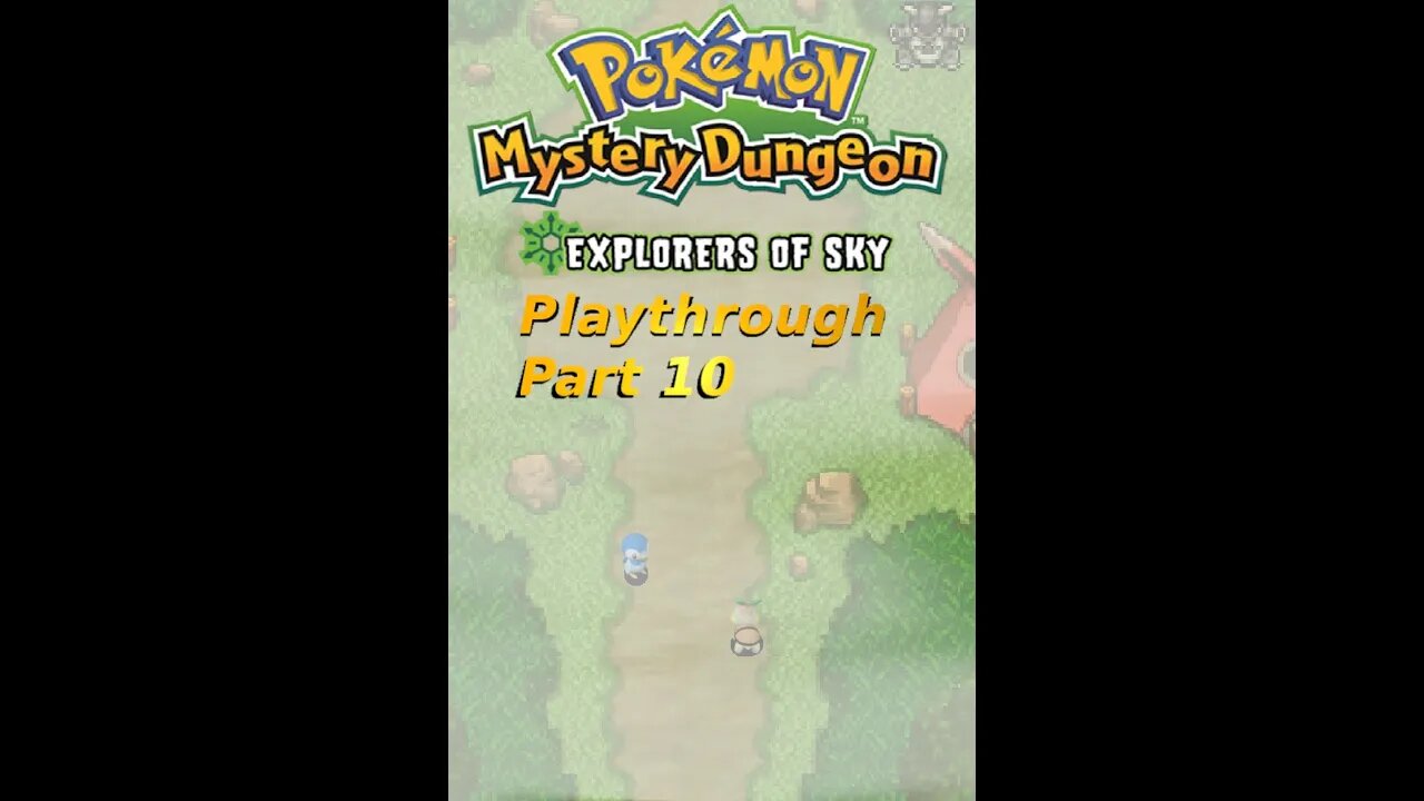 The Creatmon Fam's Pokemon Mystery Dungeon Explorer's of Sky Playthrough Part 10