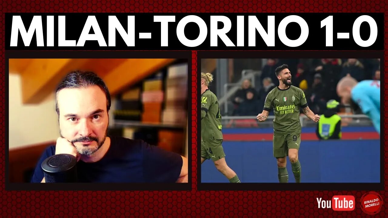 MILAN-TORINO 1-0, non siamo guariti ma respiriamo. Il commento alla partita di Rinaldo Morelli