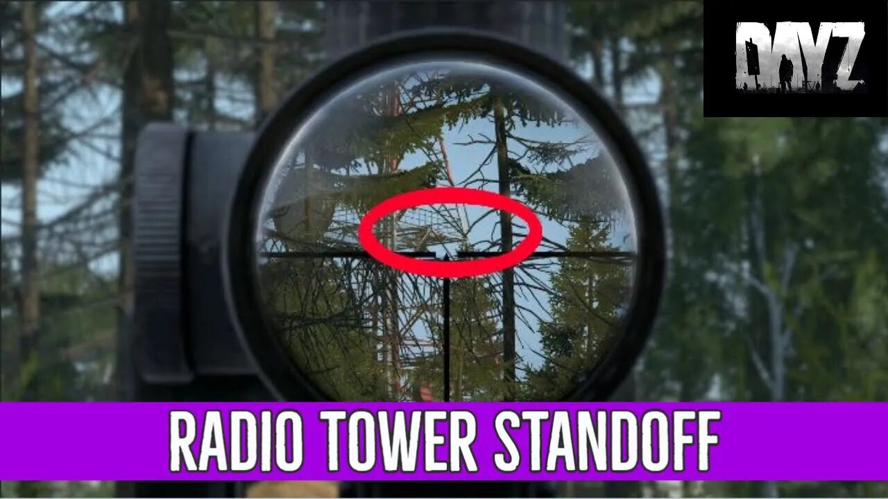 DayZ- Radio Tower Standoff