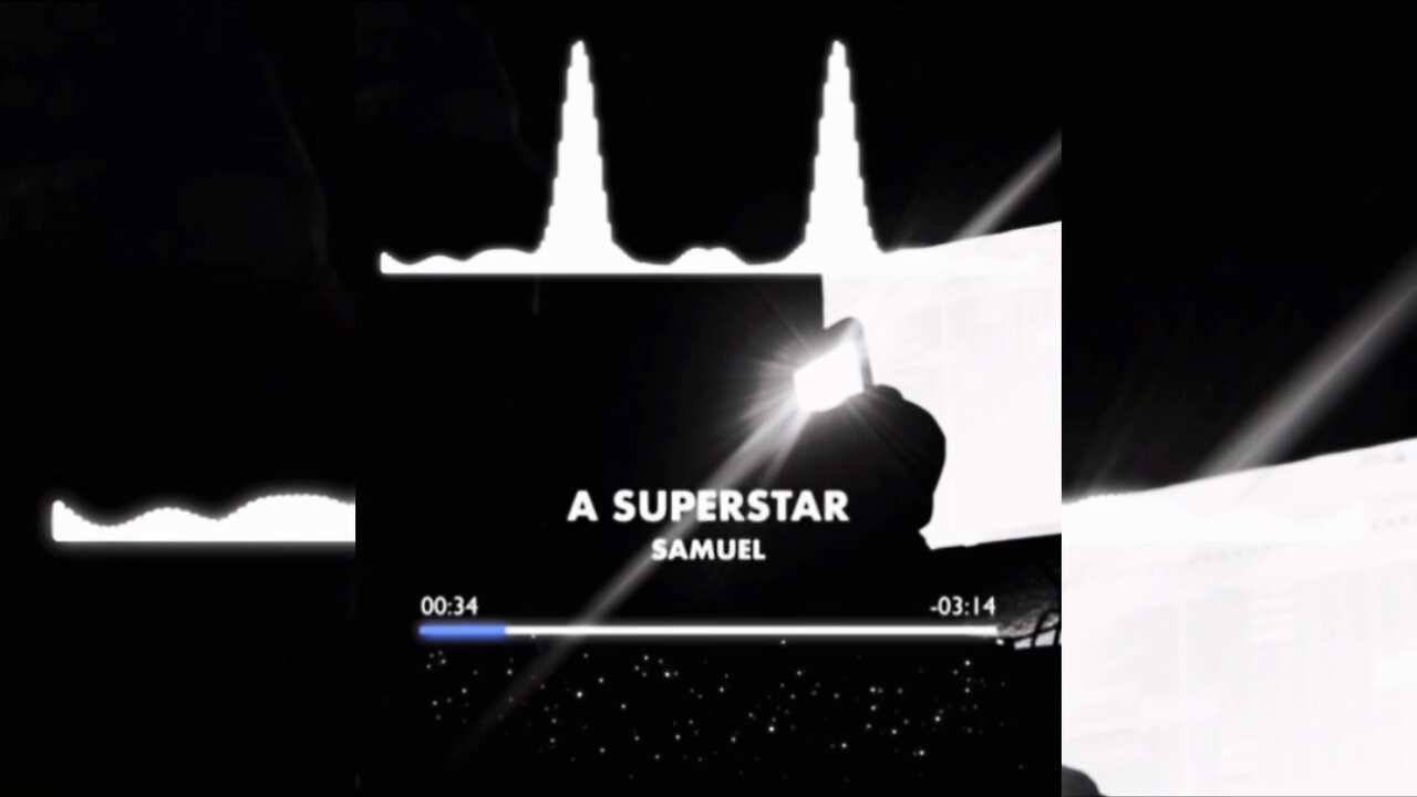 [SONG 11] - “A SUPERSTAR” by #SAMUEL