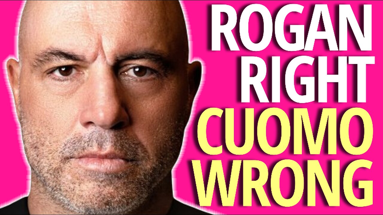 SHOCKER: JOE ROGAN WAS RIGHT - CHRIS CUOMO WAS WRONG